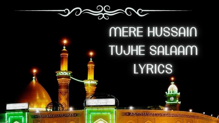 Mere Hussain Tujhe Salaam Lyrics