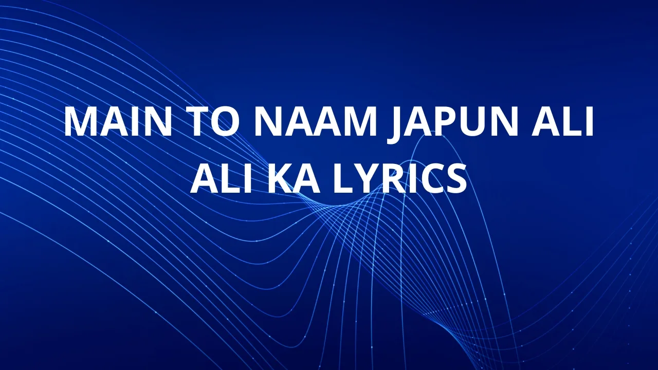 Main To Naam Japun Ali Ali Ka Lyrics